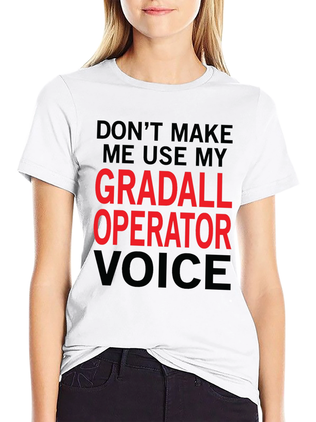 Gradall Operator Voice Funny T-Shirt