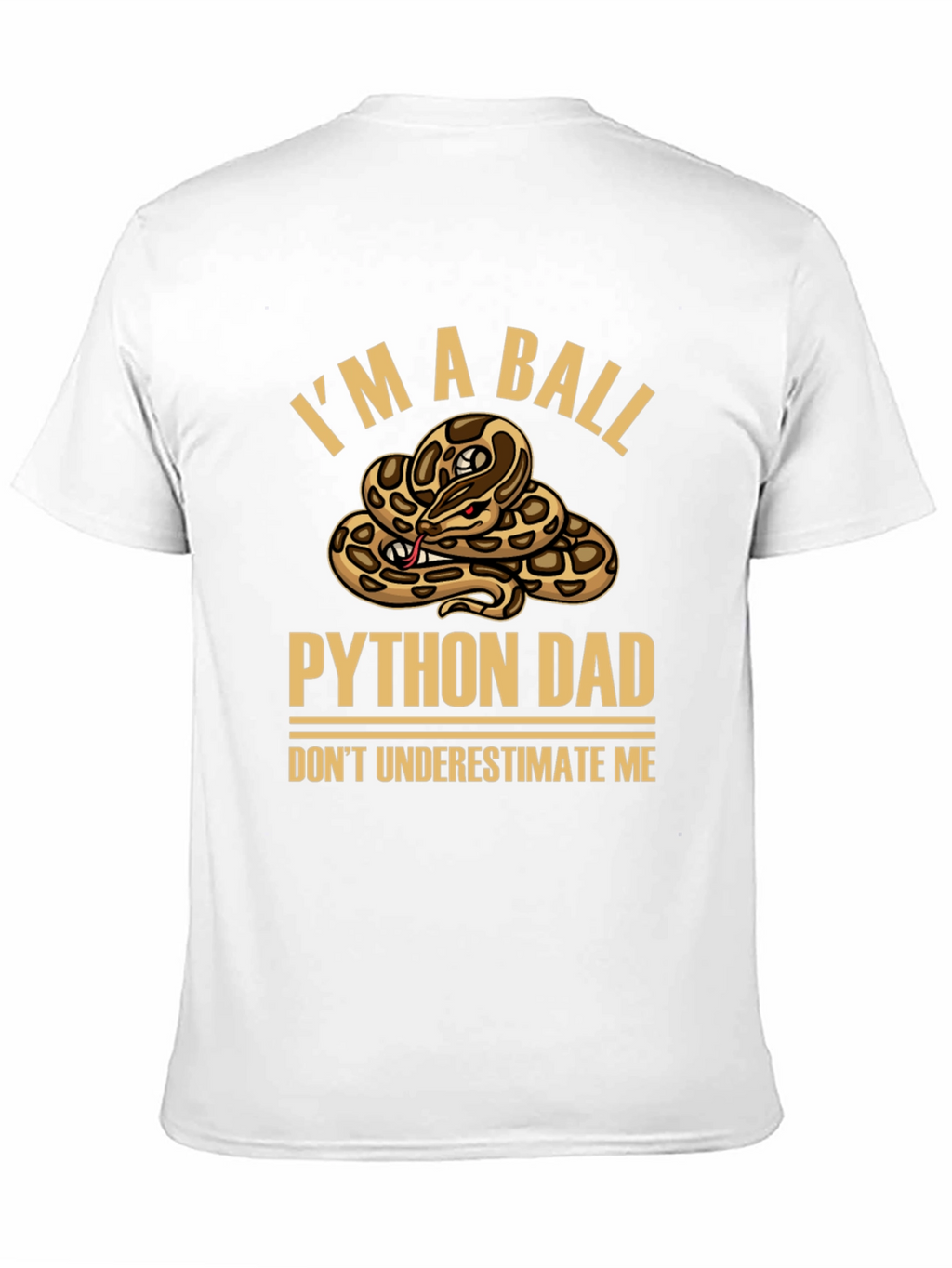 Im a Ball Python Dad T-Shirt