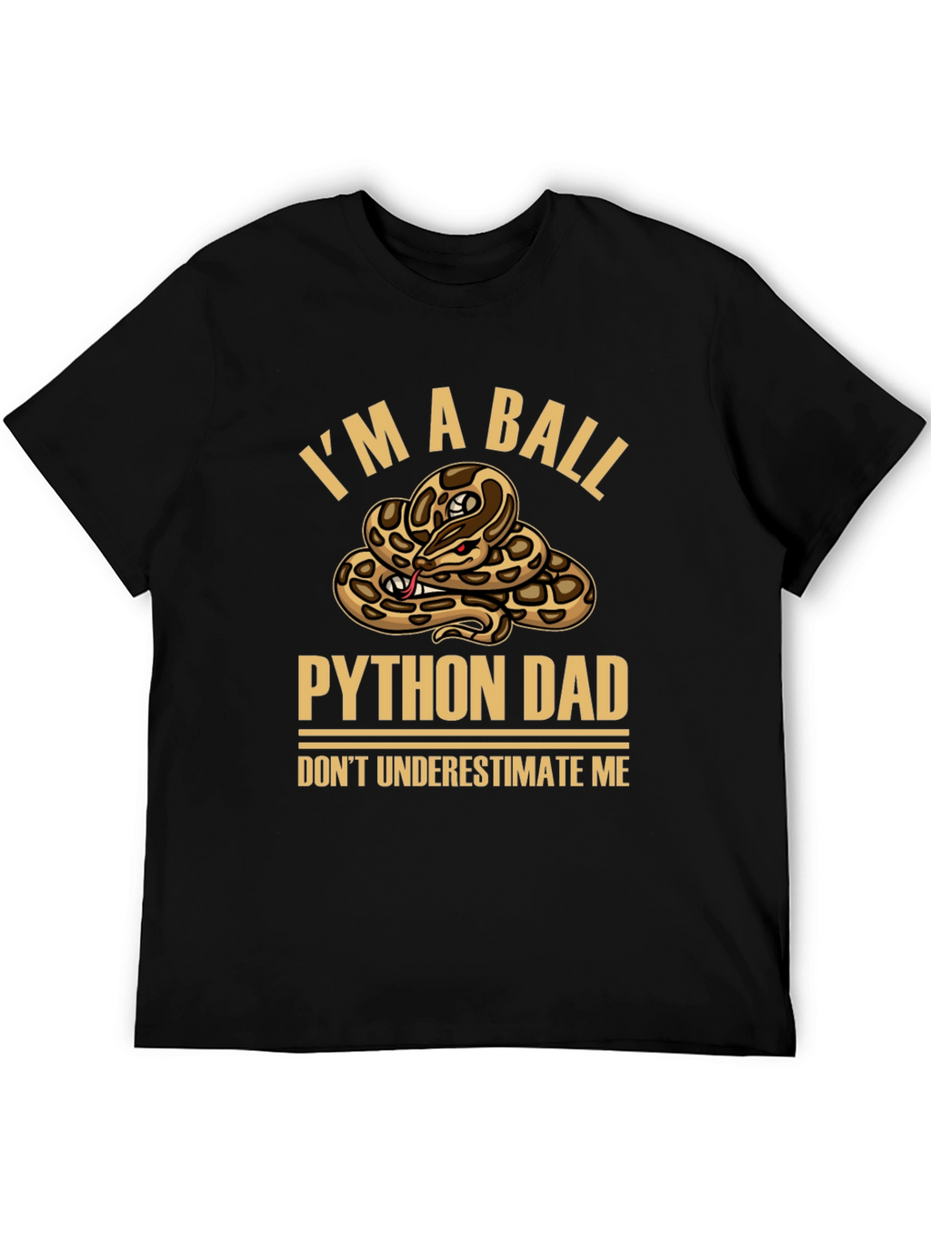 Im a Ball Python Dad T-Shirt