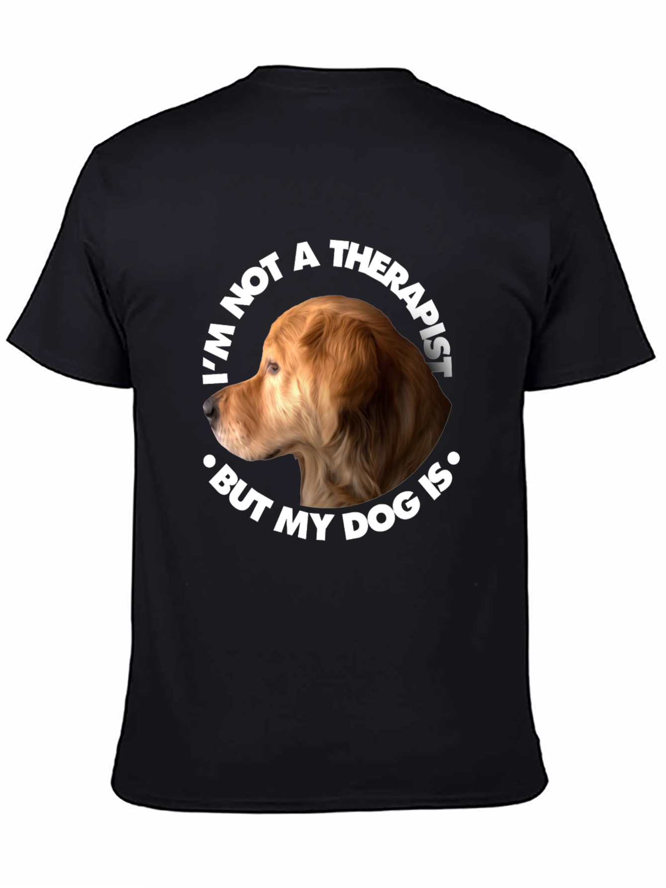 Dog Therapist Graphic T-Shirt - Funny Dog Lover Tee