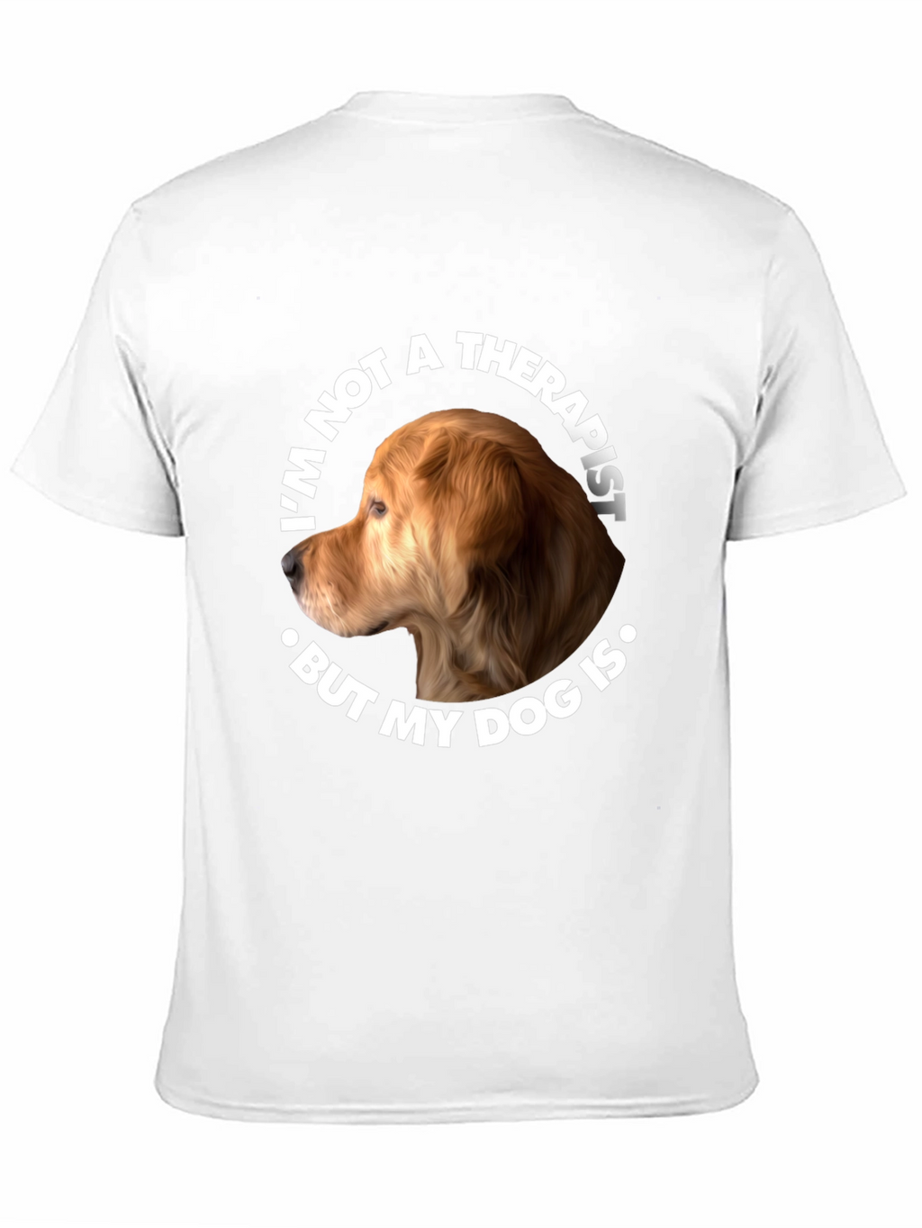 Dog Therapist Graphic T-Shirt - Funny Dog Lover Tee