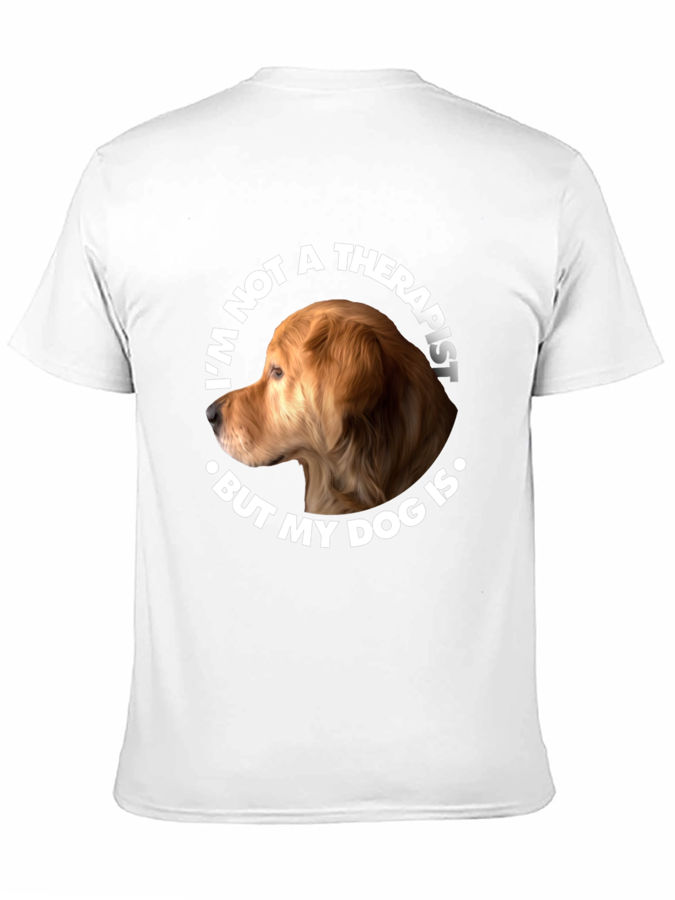 Dog Therapist Graphic T-Shirt - Funny Dog Lover Tee