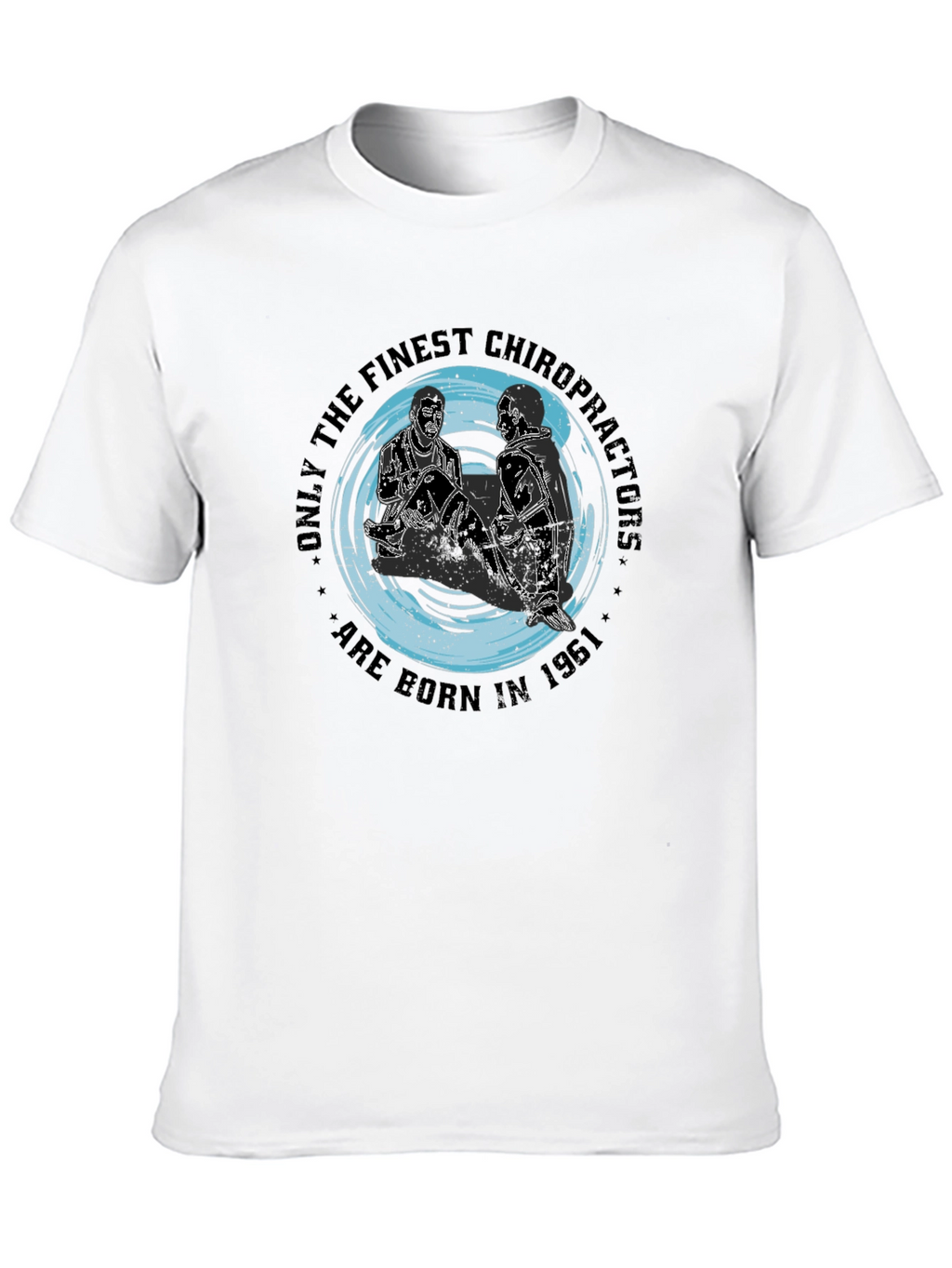Chiropractor 1961 T-Shirt - Born Finest