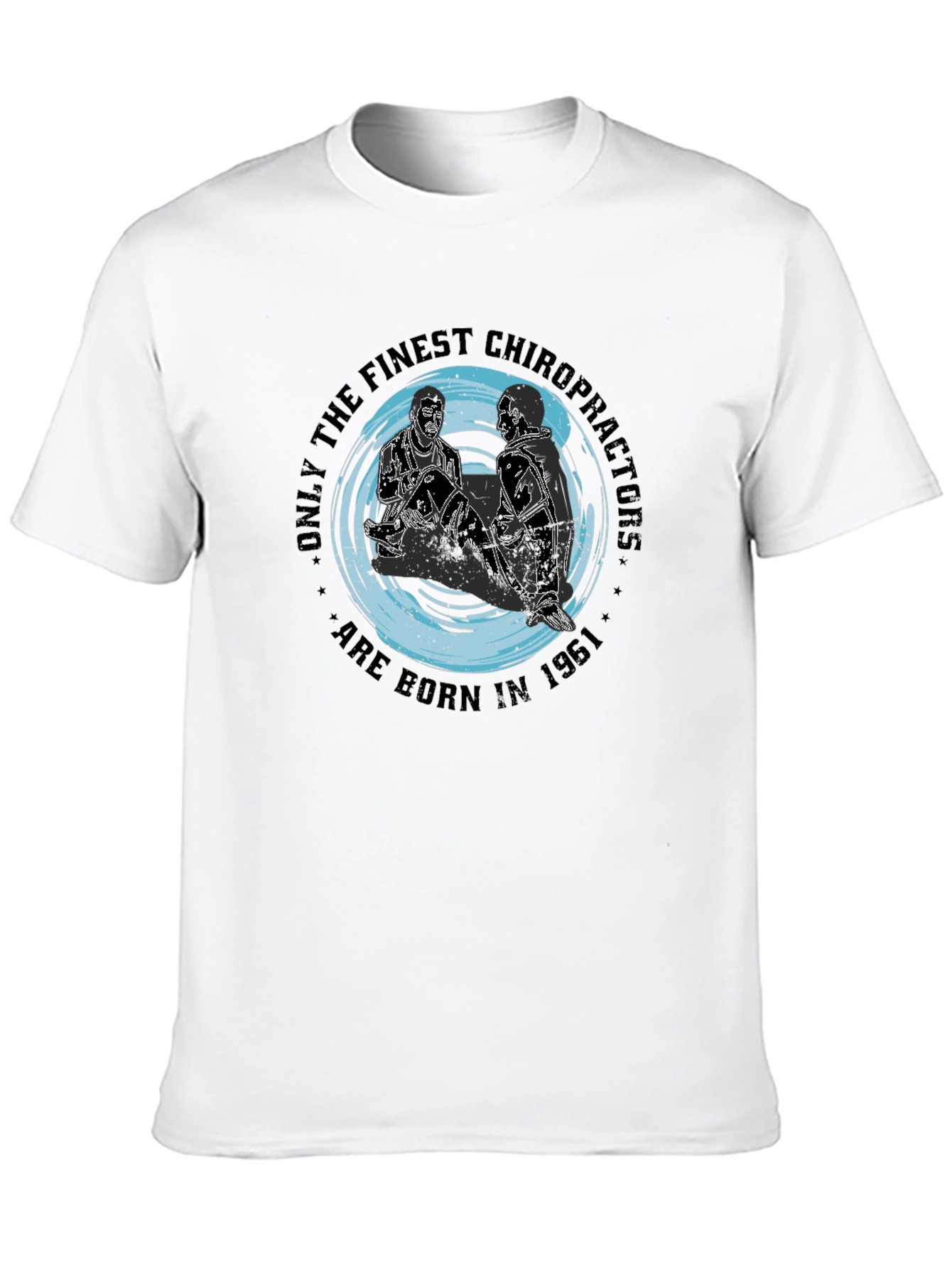 Chiropractor 1961 T-Shirt - Born Finest