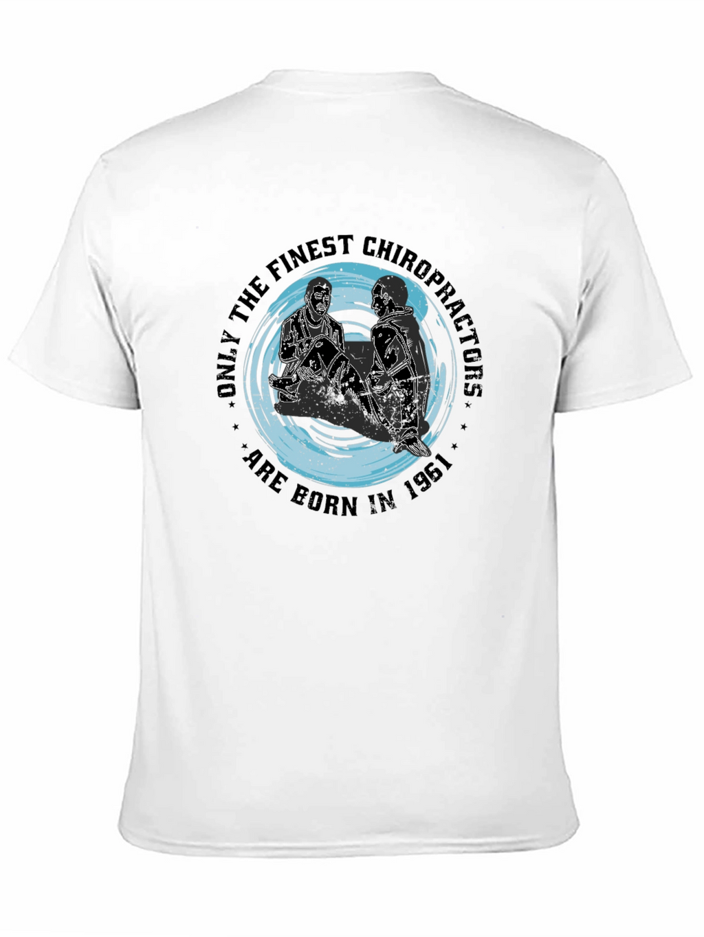 Chiropractor 1961 T-Shirt - Born Finest