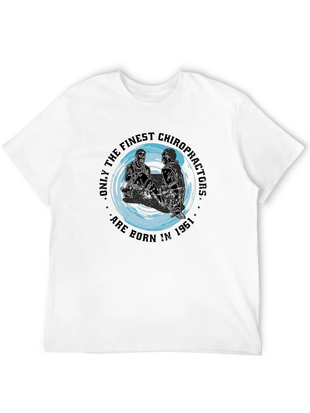 Chiropractor 1961 T-Shirt - Born Finest