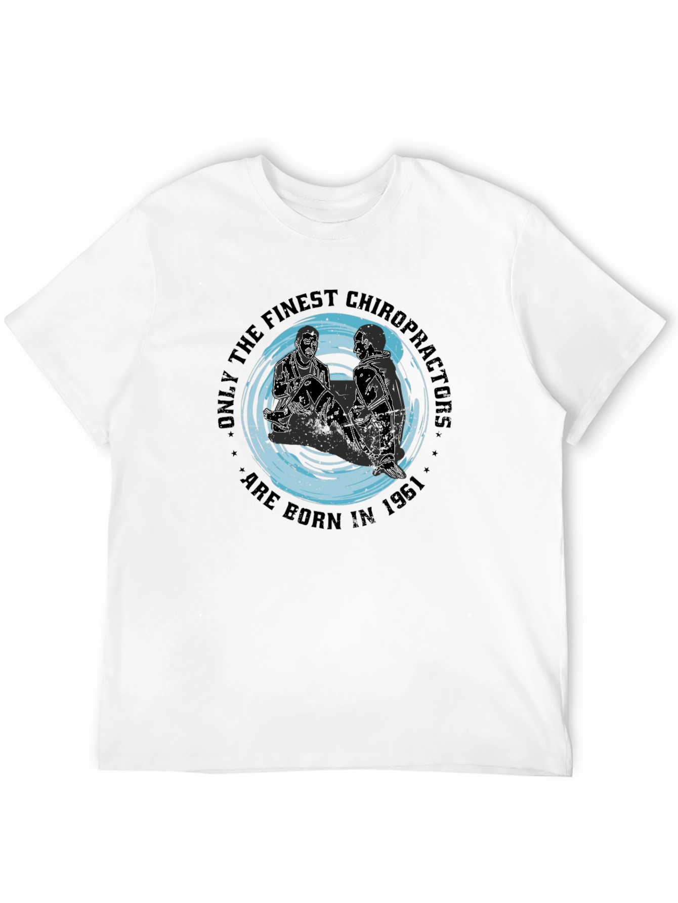 Chiropractor 1961 T-Shirt - Born Finest