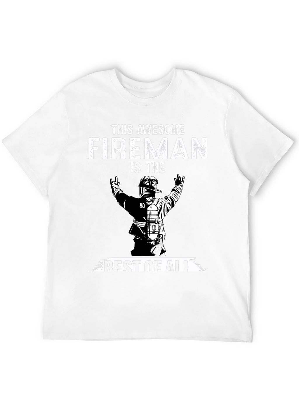 Awesome Fireman T-Shirt - Best Firefighter Apparel