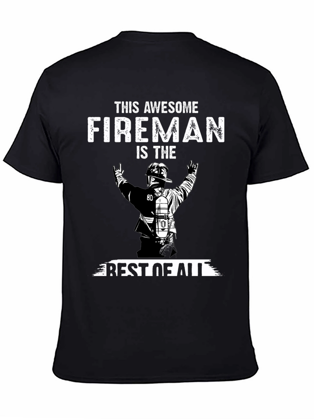 Awesome Fireman T-Shirt - Best Firefighter Apparel