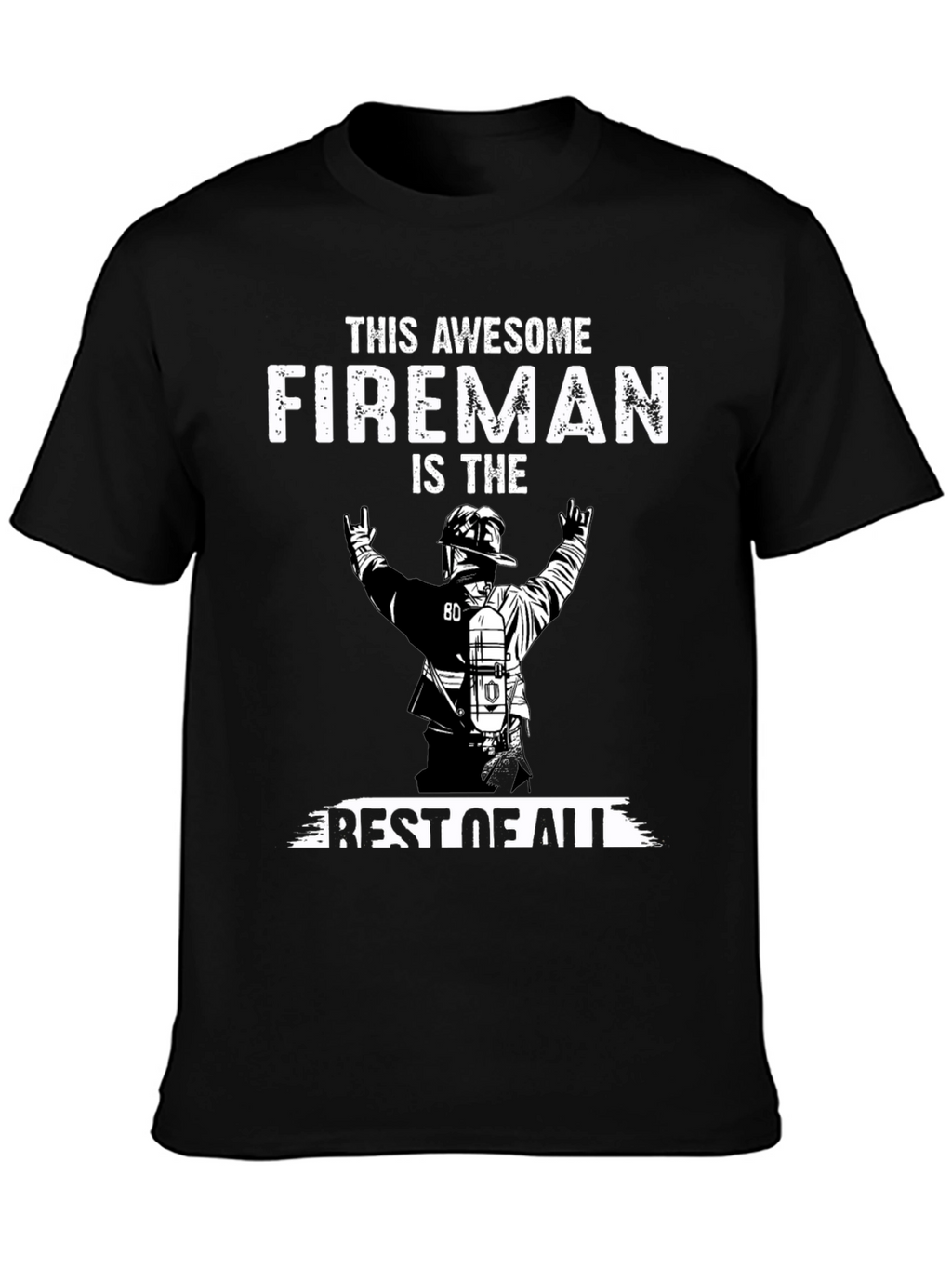 Awesome Fireman T-Shirt - Best Firefighter Apparel