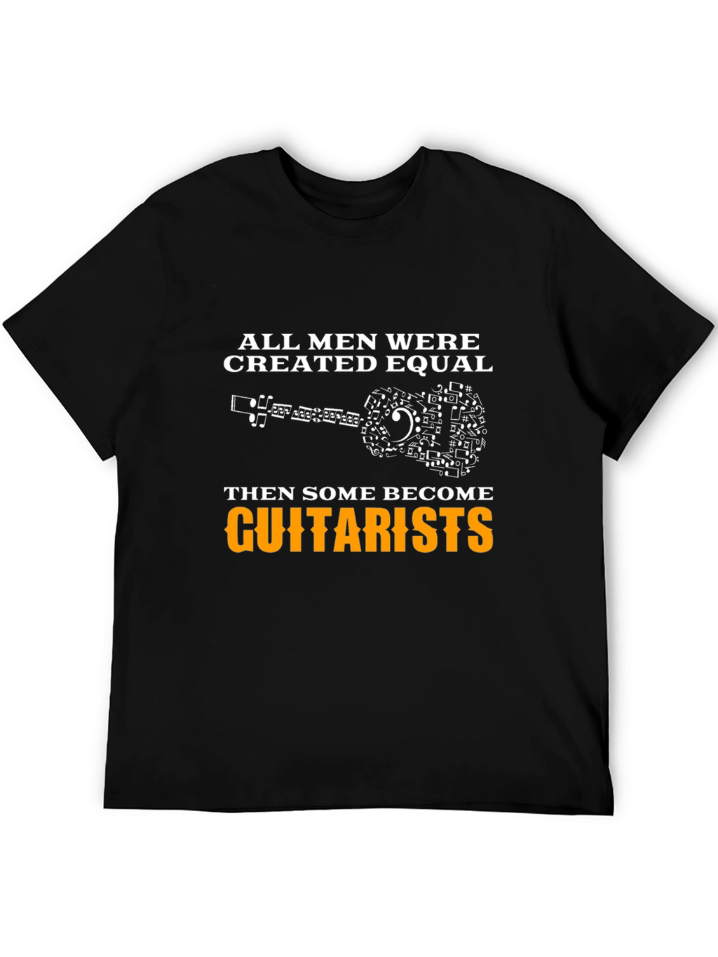 Guitarist T-Shirt: All Men Created Equal