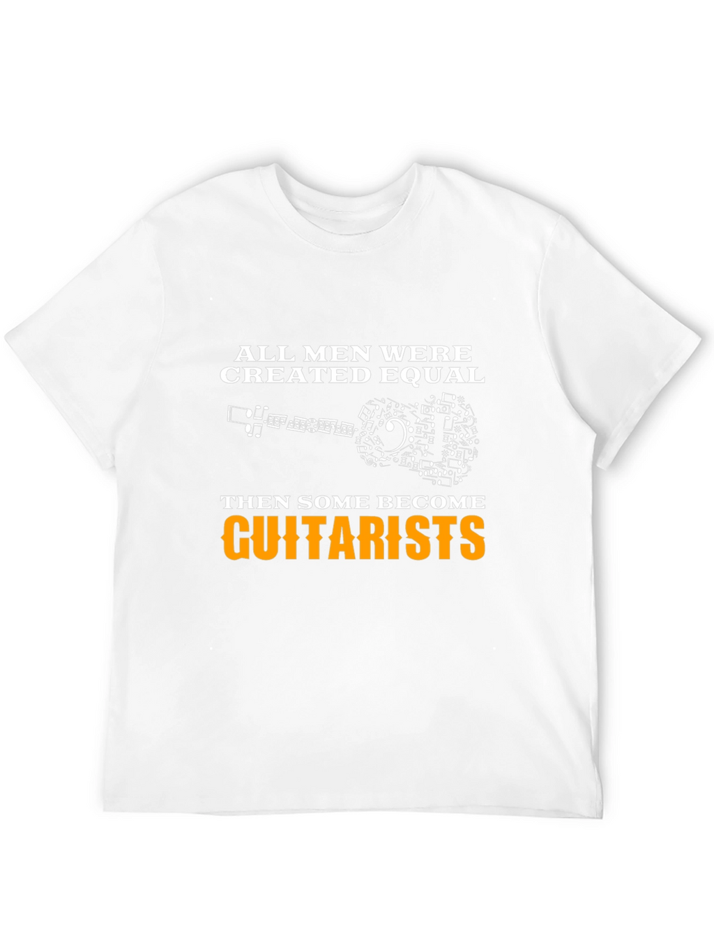Guitarist T-Shirt: All Men Created Equal