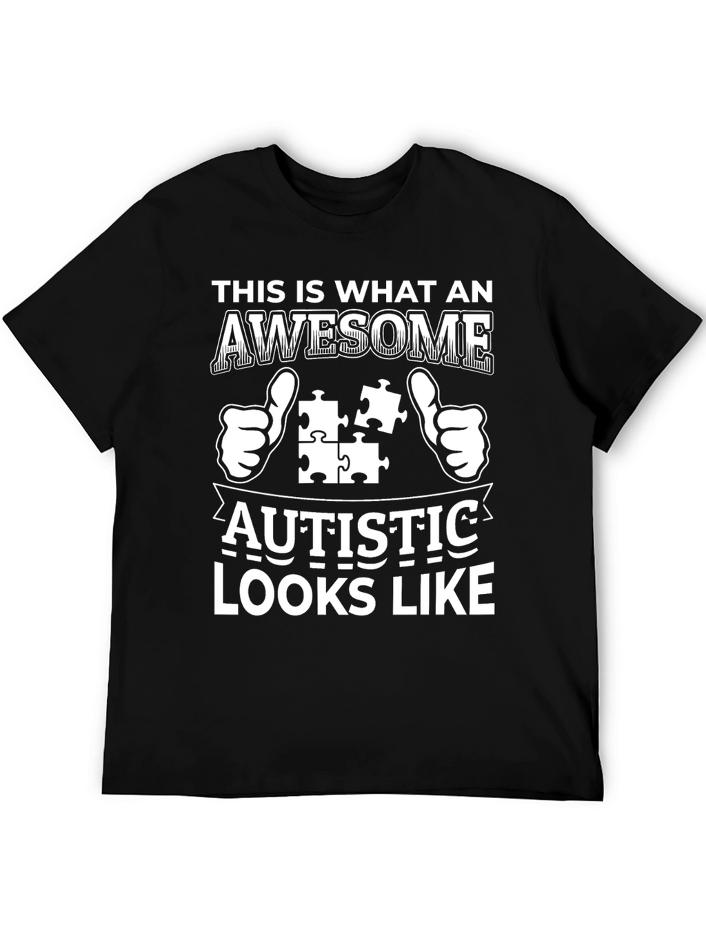 Awesome Autistic Looks Like T-Shirt