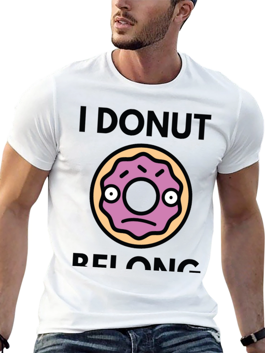 I Donut Belong Funny Graphic T-Shirt