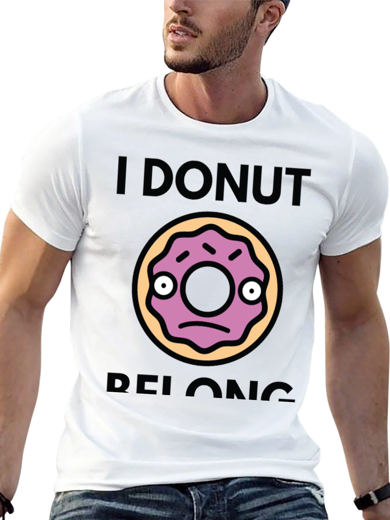 I Donut Belong Funny Graphic T-Shirt