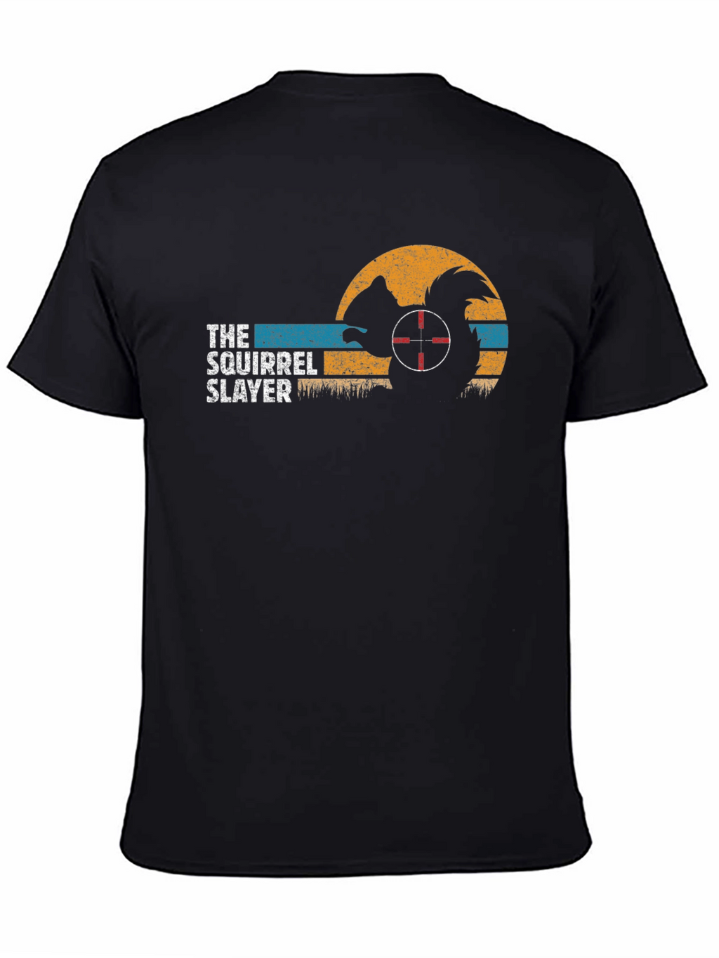 The Squirrel Slayer T-Shirt - Hunting Humor