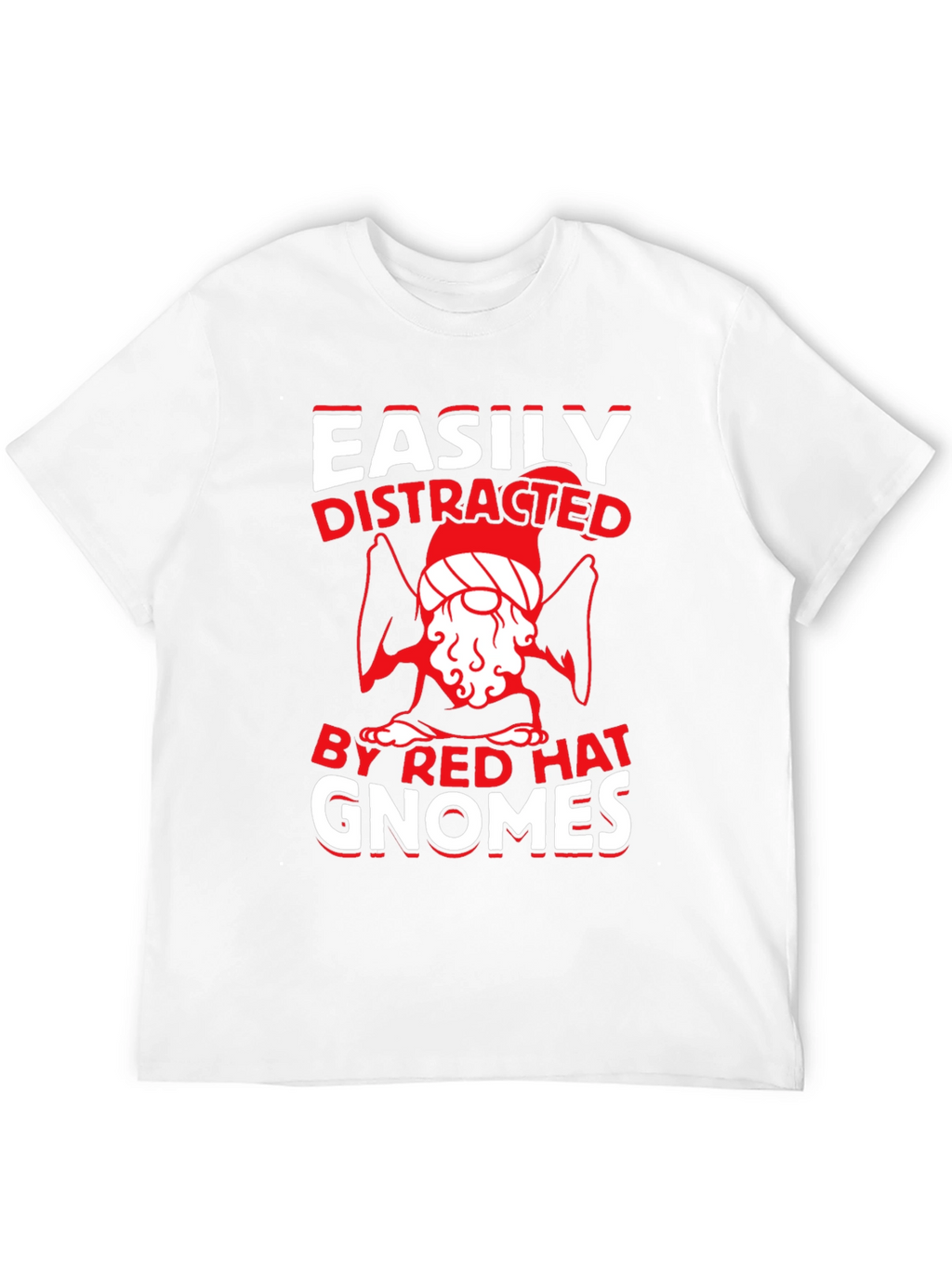 Easily Distracted By Red Hat Gnomes T-Shirt