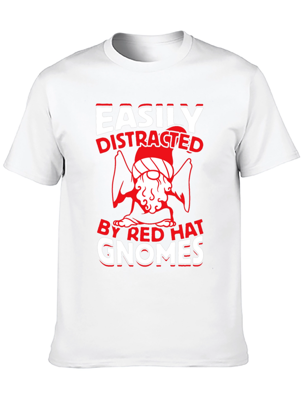 Easily Distracted By Red Hat Gnomes T-Shirt