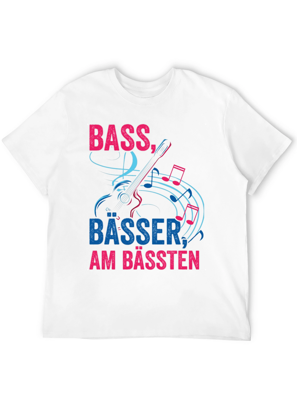 Bass Bässer Am Bässten T-Shirt