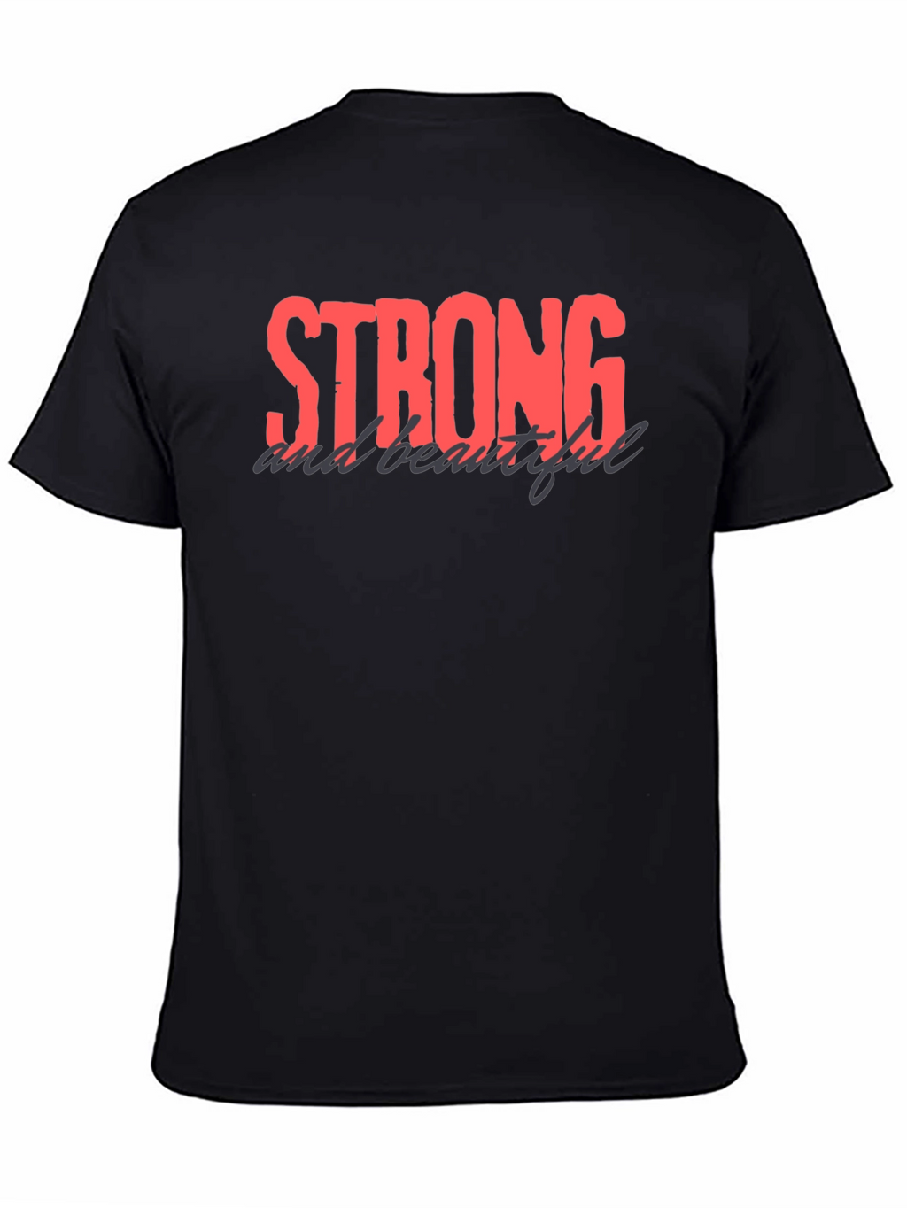 Strong and Beautiful Black Graphic Tee