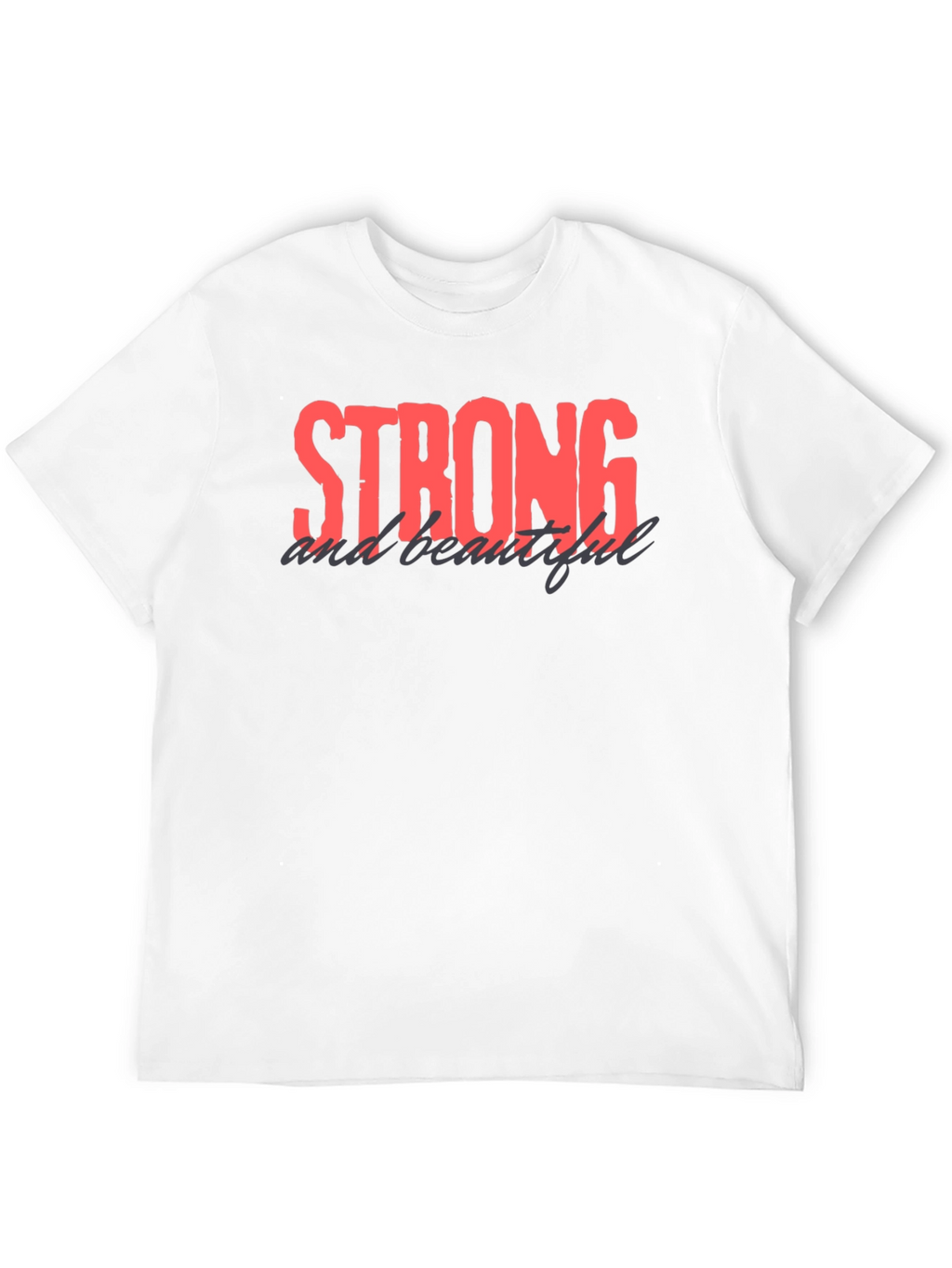 Strong and Beautiful Black Graphic Tee