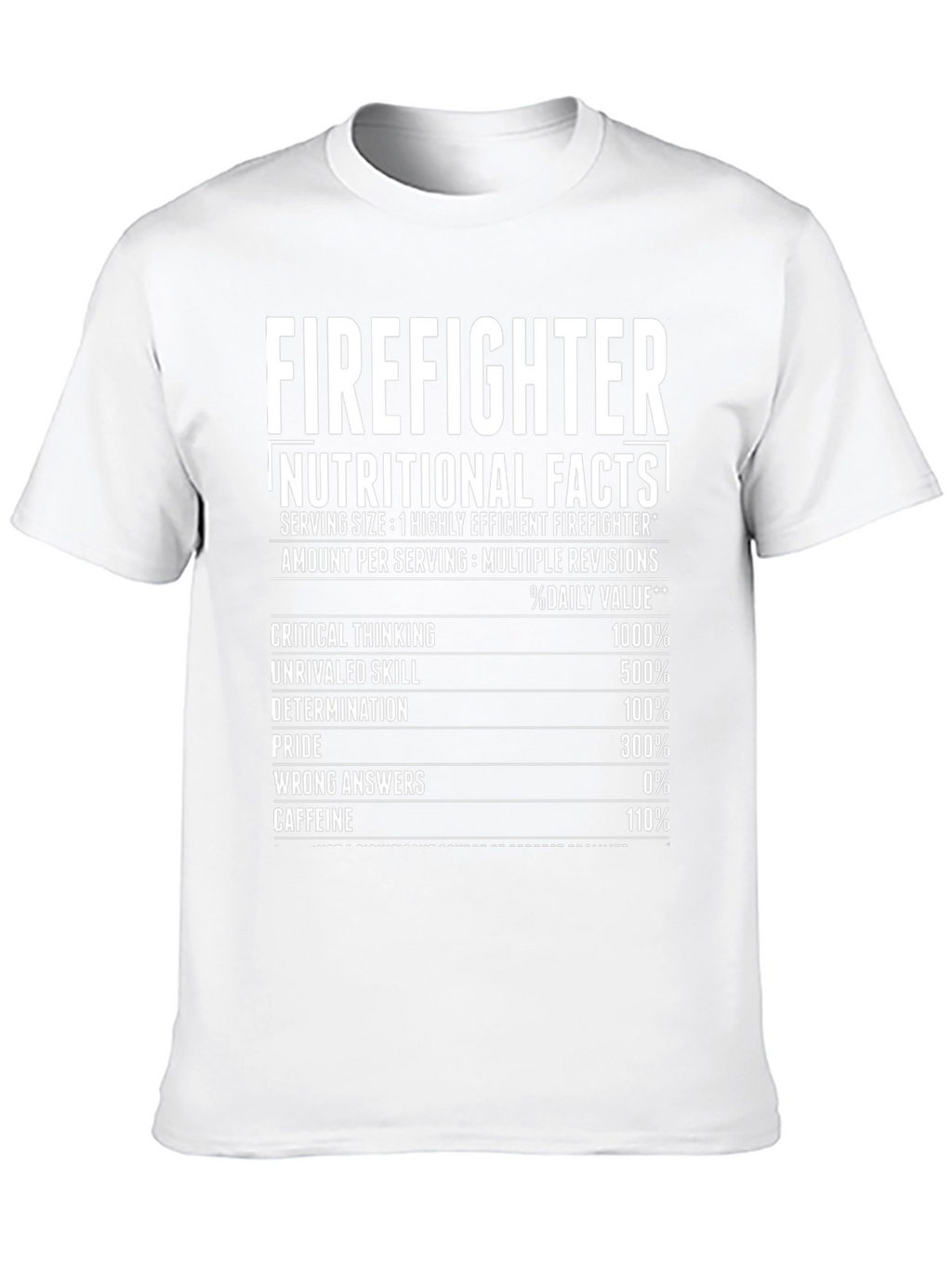 Firefighter Nutritional Facts Graphic T-Shirt