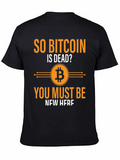 So Bitcoin Is Dead T-Shirt