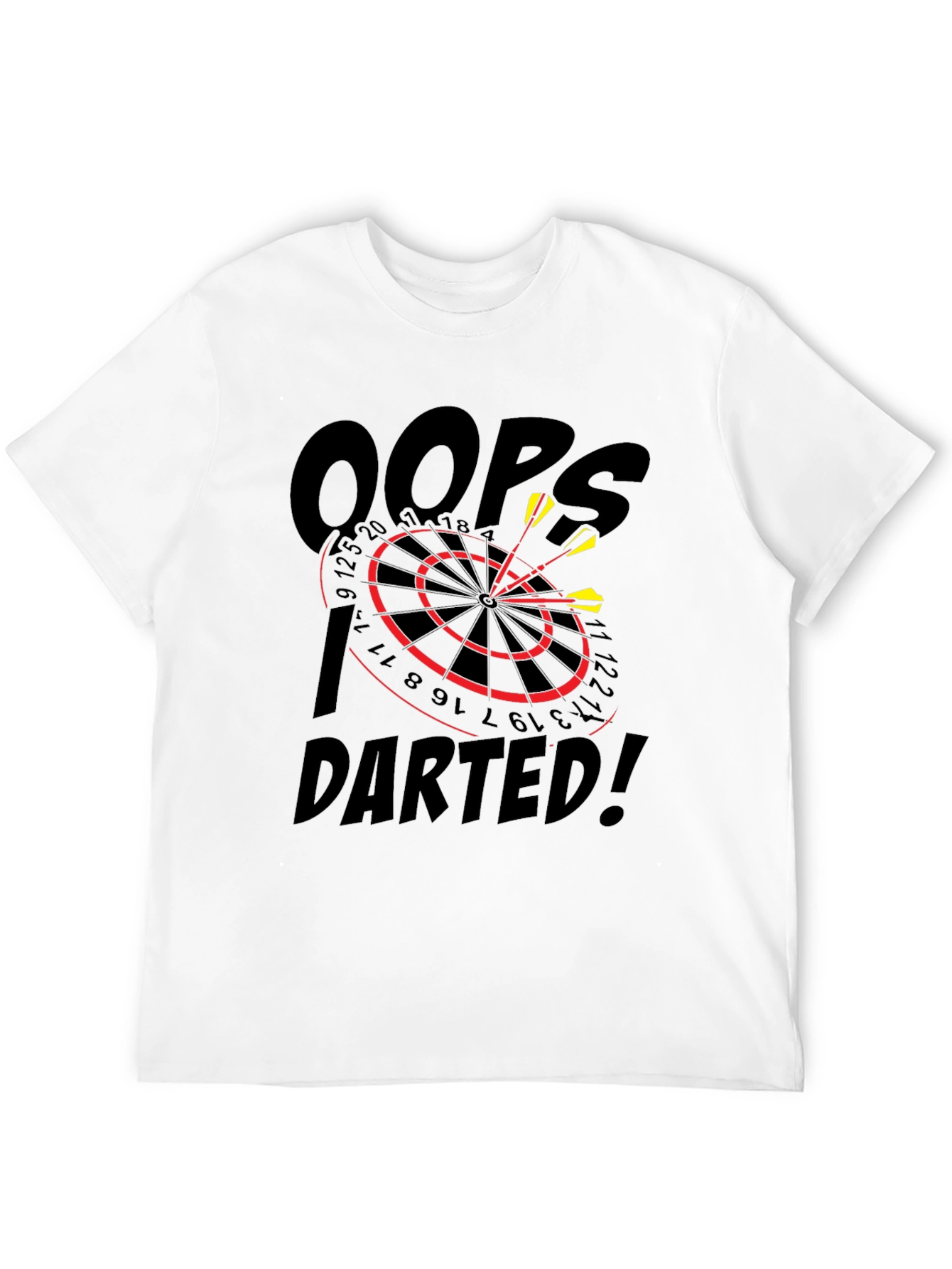 Oops! I DARTED! T-Shirt - Dartboard Design