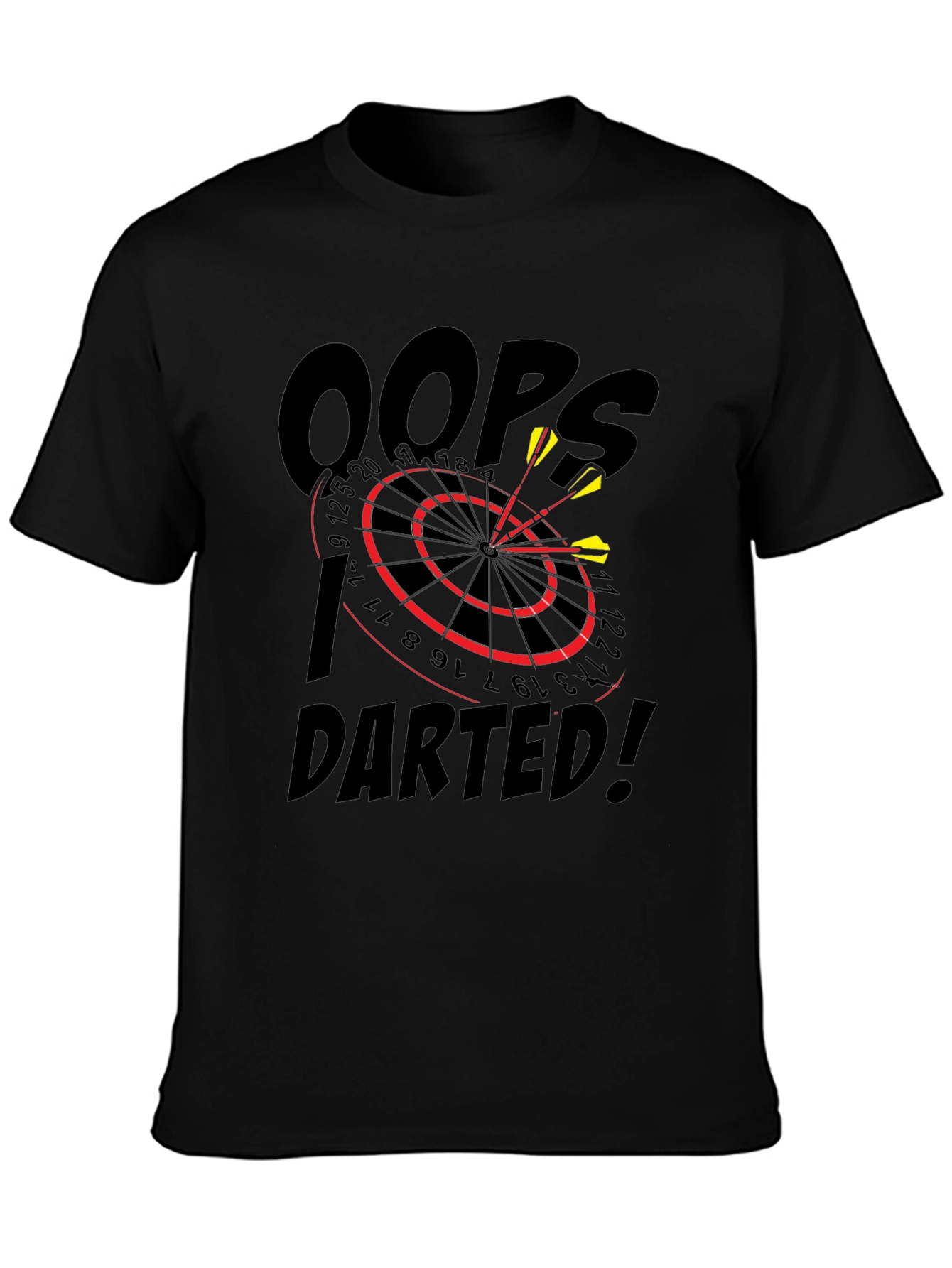Oops! I DARTED! T-Shirt - Dartboard Design