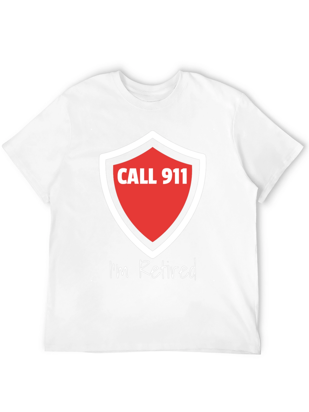 Retired Firefighter T-Shirt - Call 911
