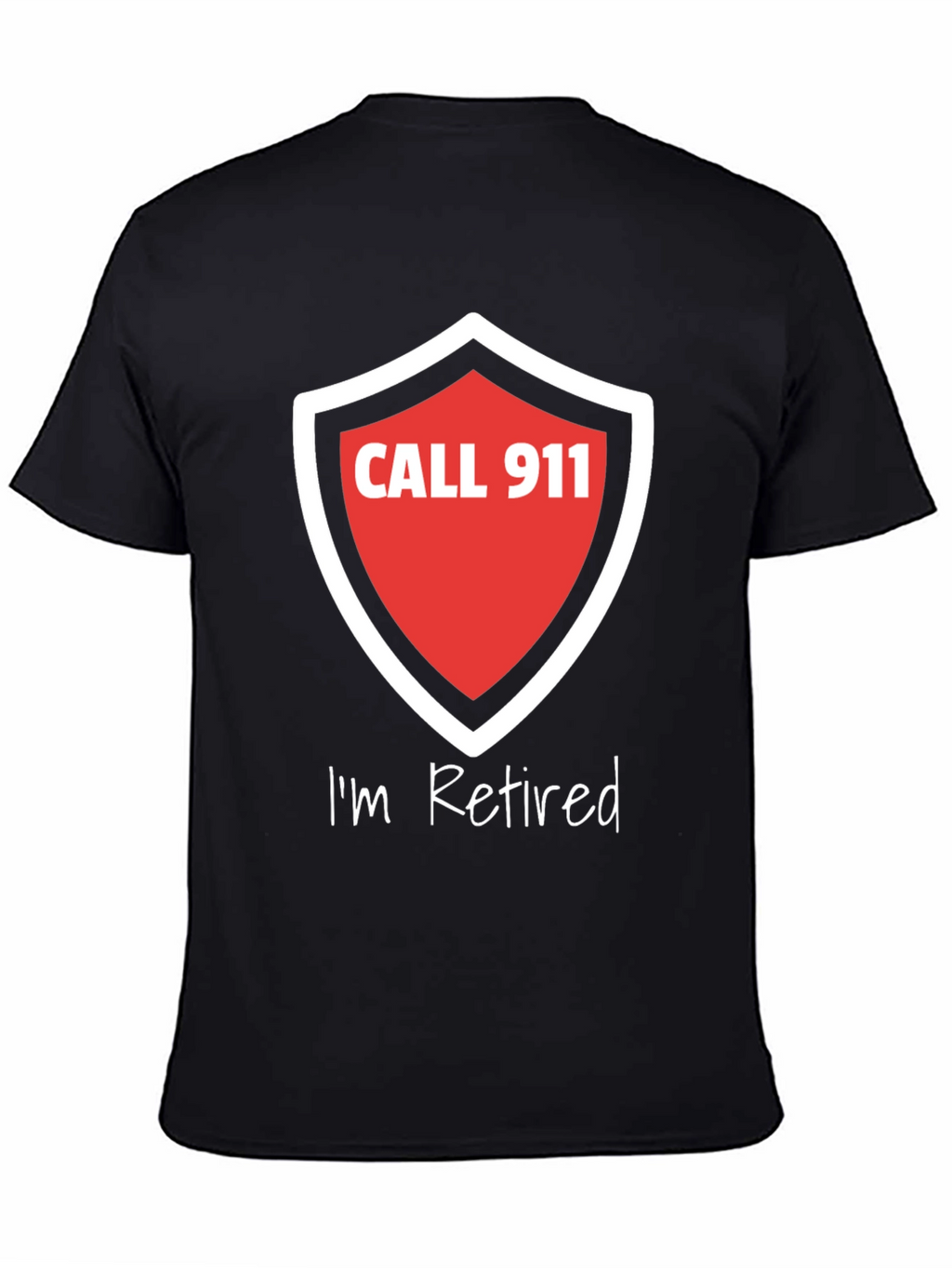 Retired Firefighter T-Shirt - Call 911