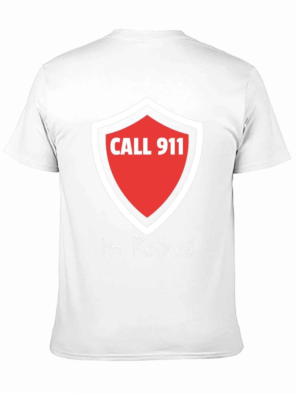 Retired Firefighter T-Shirt - Call 911