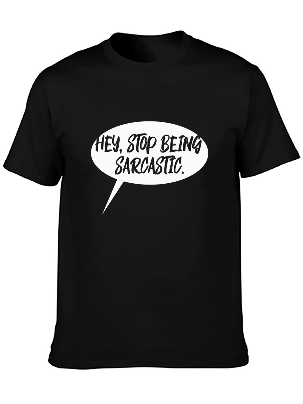 Sarcastic Statement T-Shirt