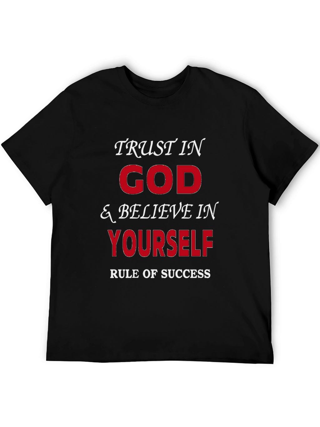 Trust in God & Believe in Yourself T-Shirt