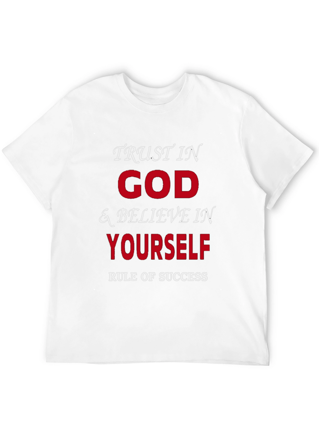 Trust in God & Believe in Yourself T-Shirt