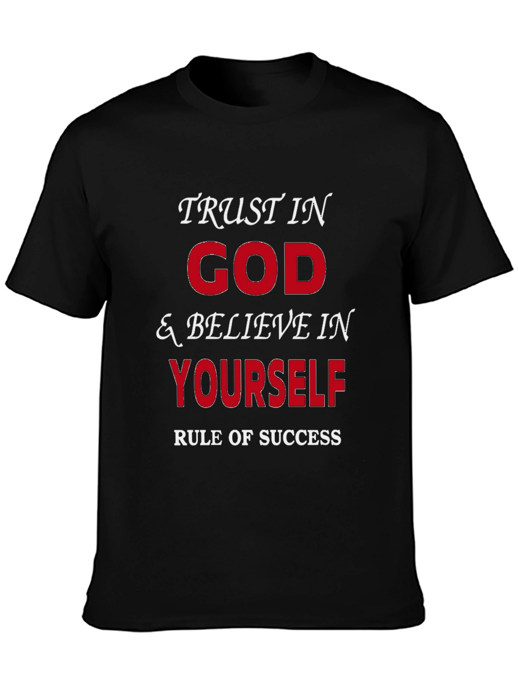 Trust in God & Believe in Yourself T-Shirt