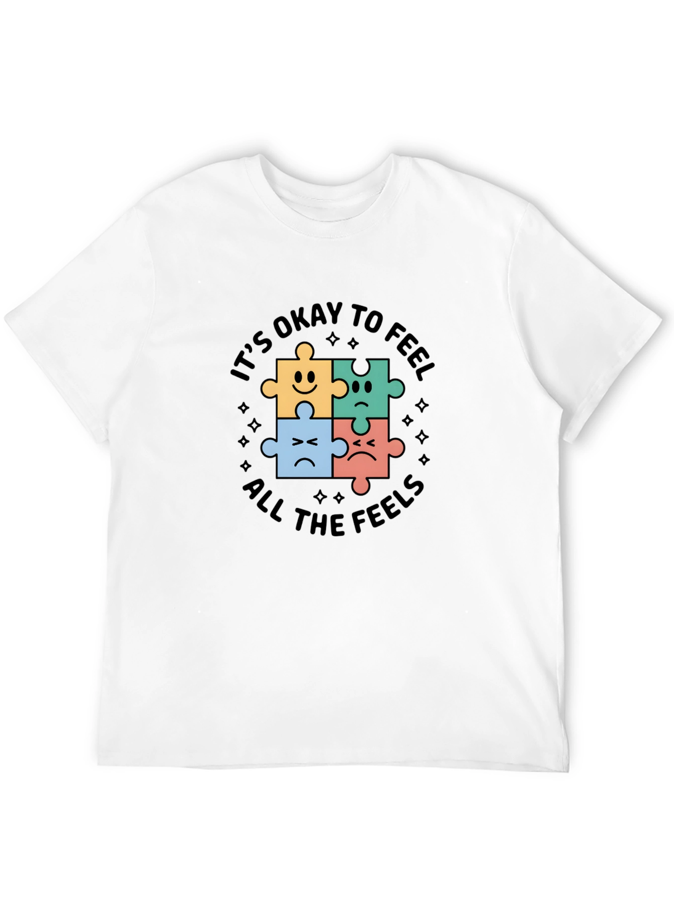 Its Okay To Feel All The Feels T-Shirt