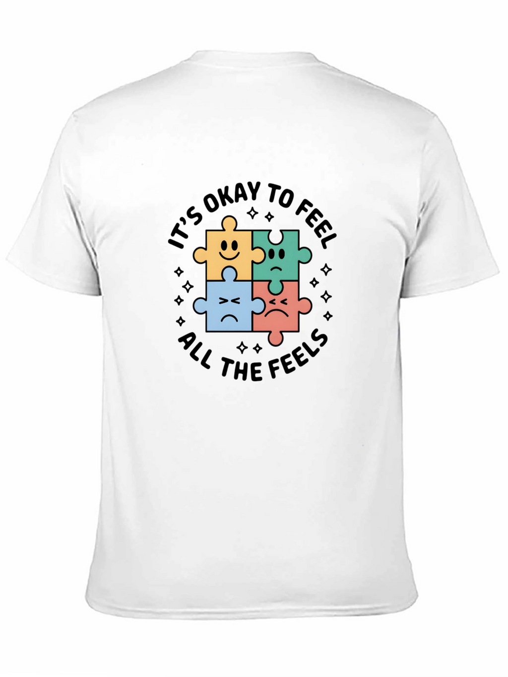 Its Okay To Feel All The Feels T-Shirt