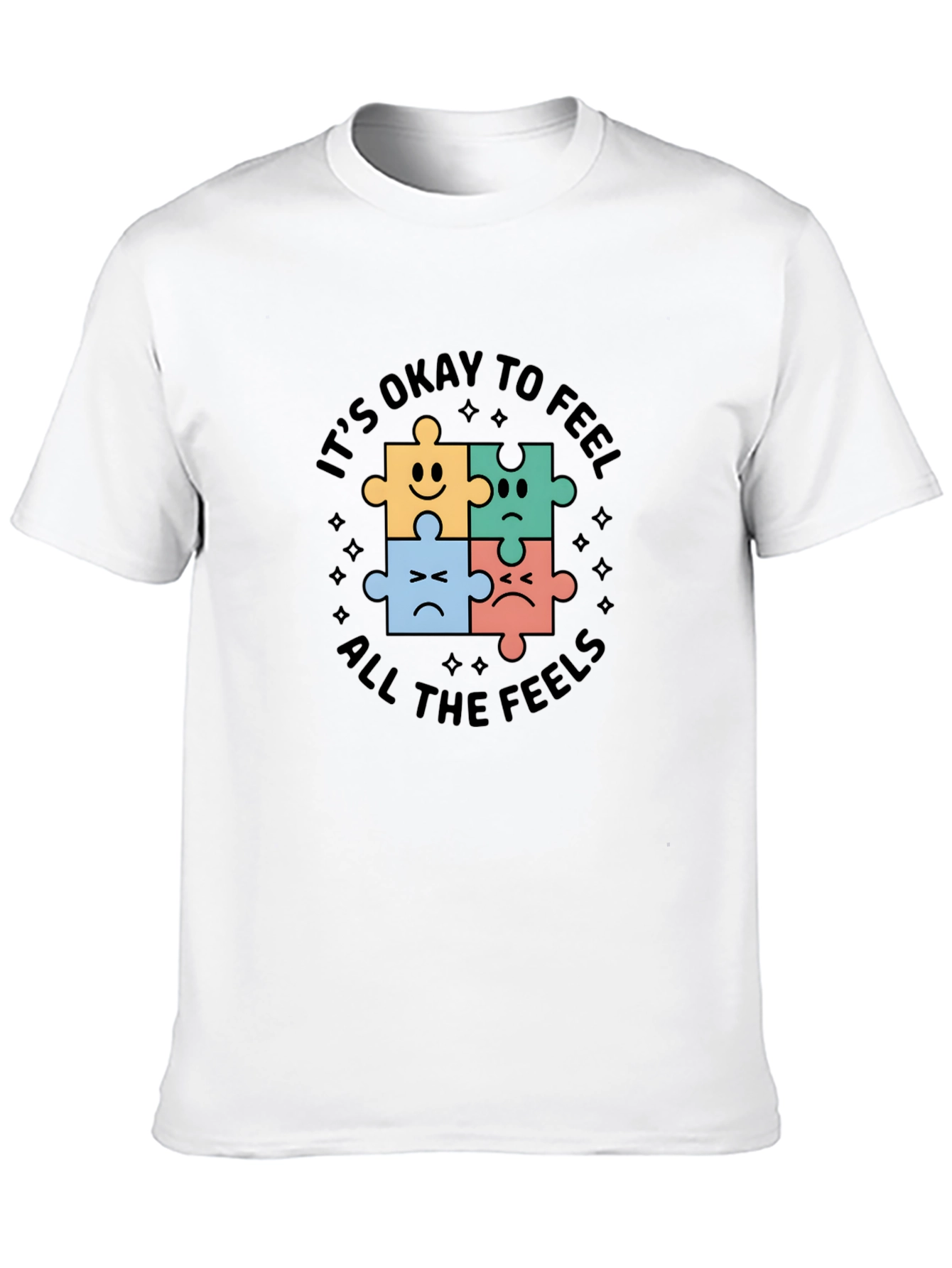 Its Okay To Feel All The Feels T-Shirt