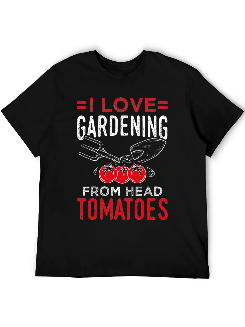 I Love Gardening From Head Tomatoes T-Shirt