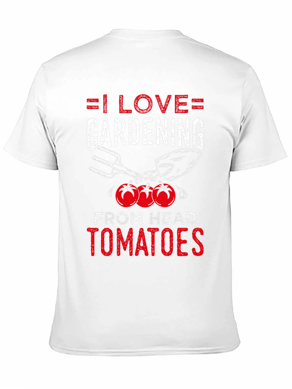 I Love Gardening From Head Tomatoes T-Shirt