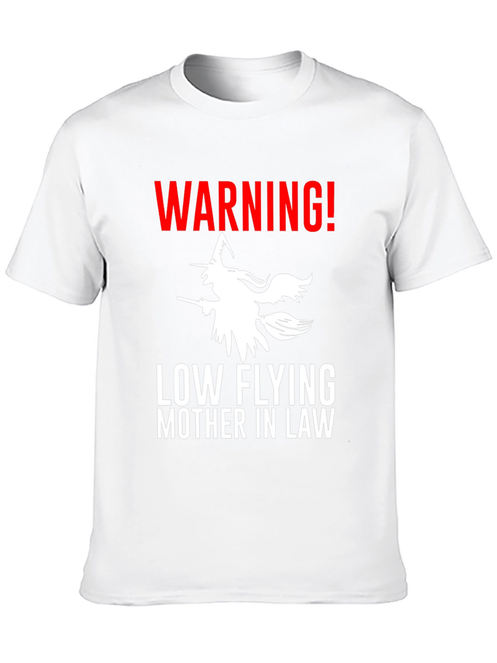 Warning Low Flying Mother In Law Graphic Tee