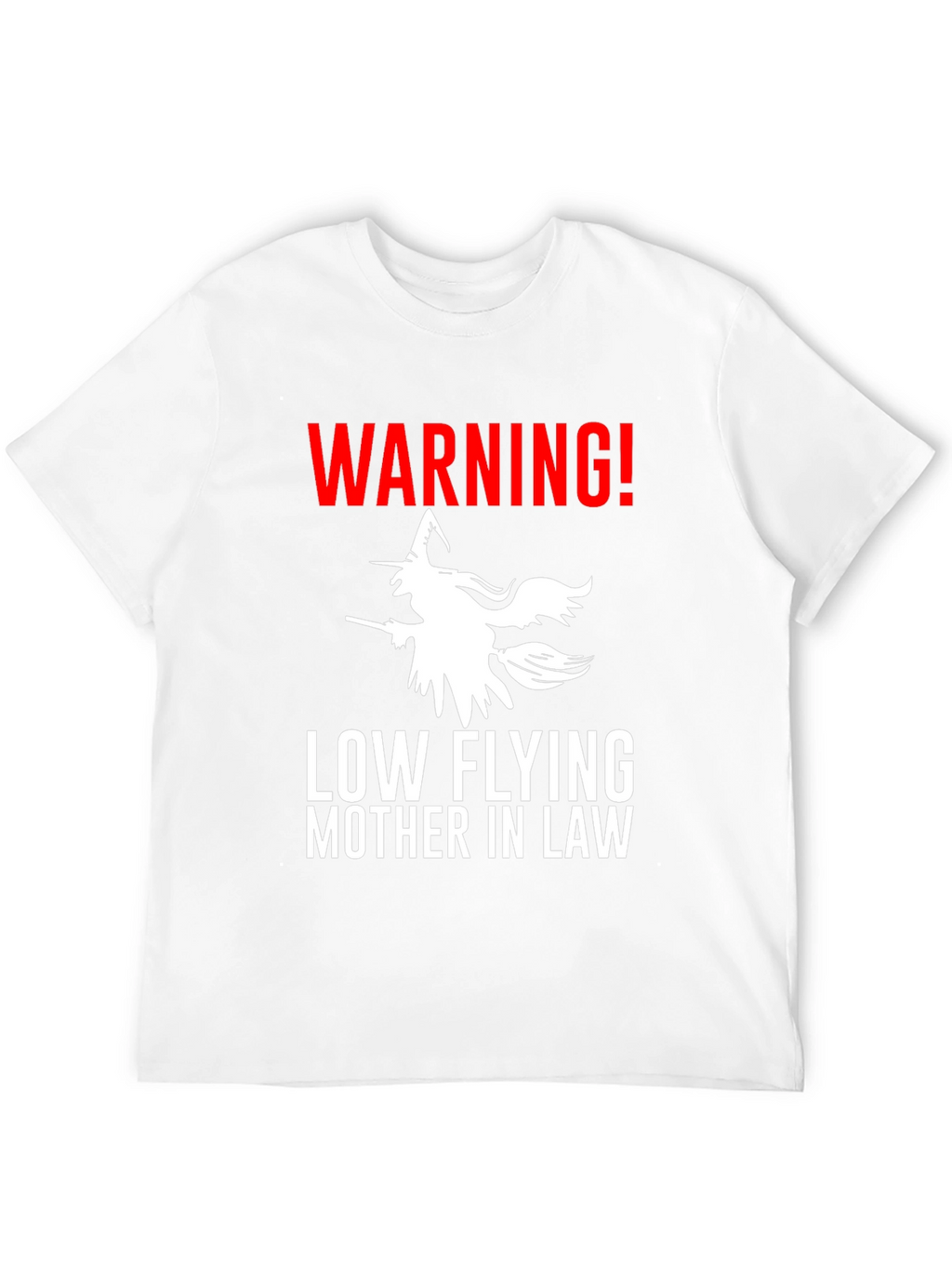 Warning Low Flying Mother In Law Graphic Tee