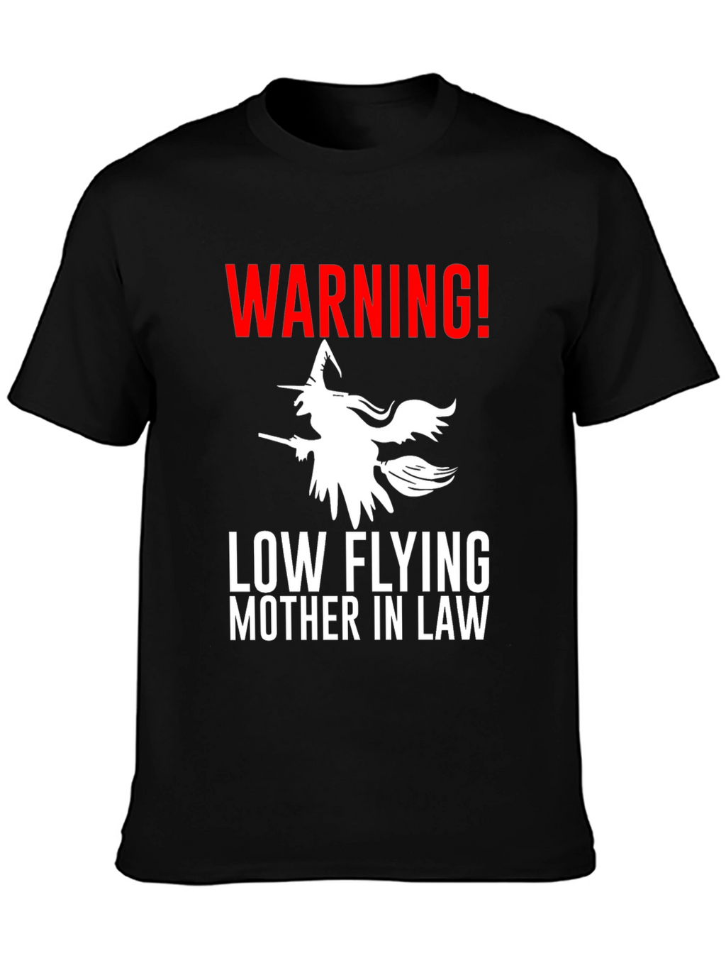 Warning Low Flying Mother In Law Graphic Tee