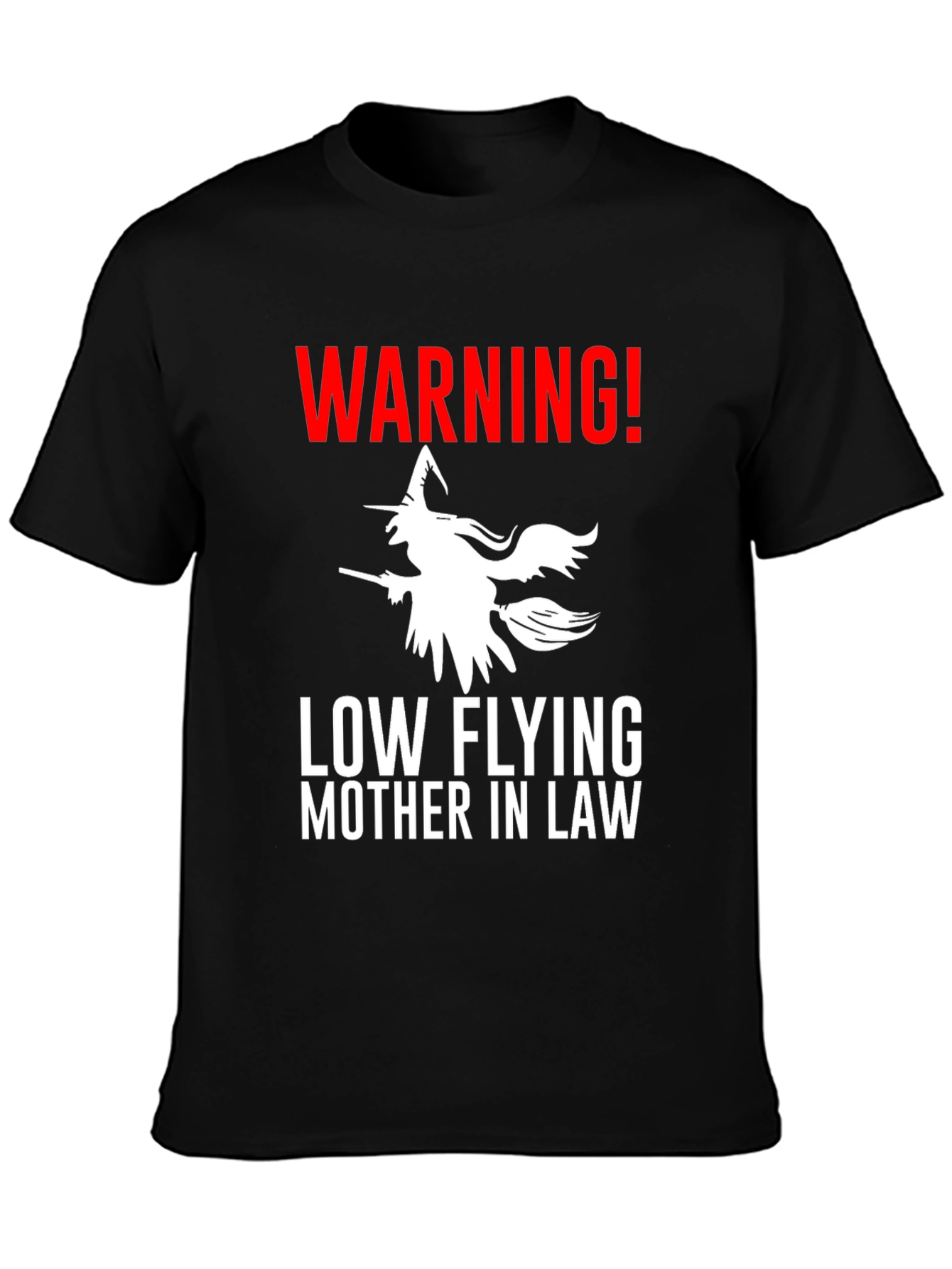 Warning Low Flying Mother In Law Graphic Tee
