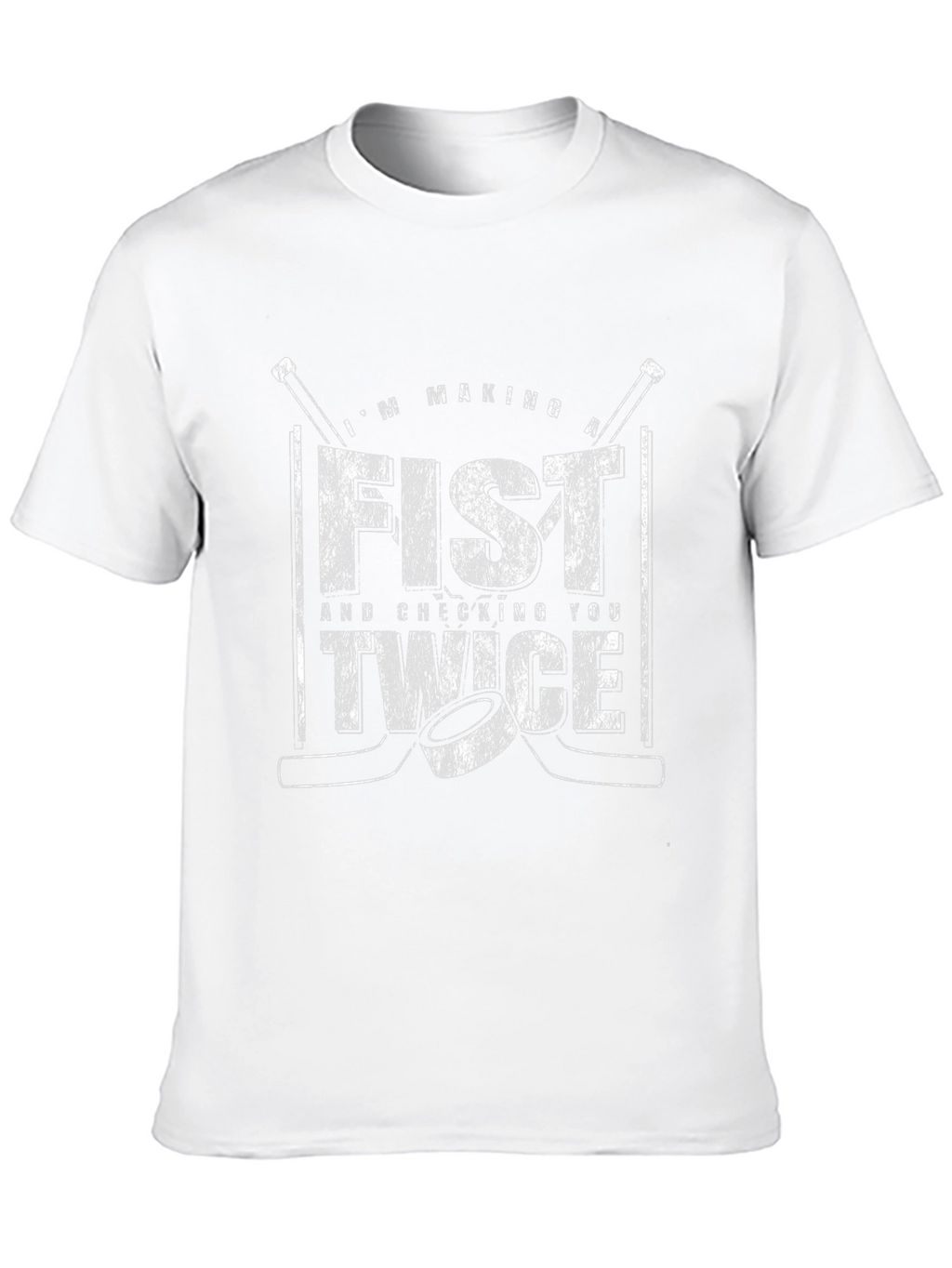 Funny Hockey T-Shirt - Making A Fist Checking Twice