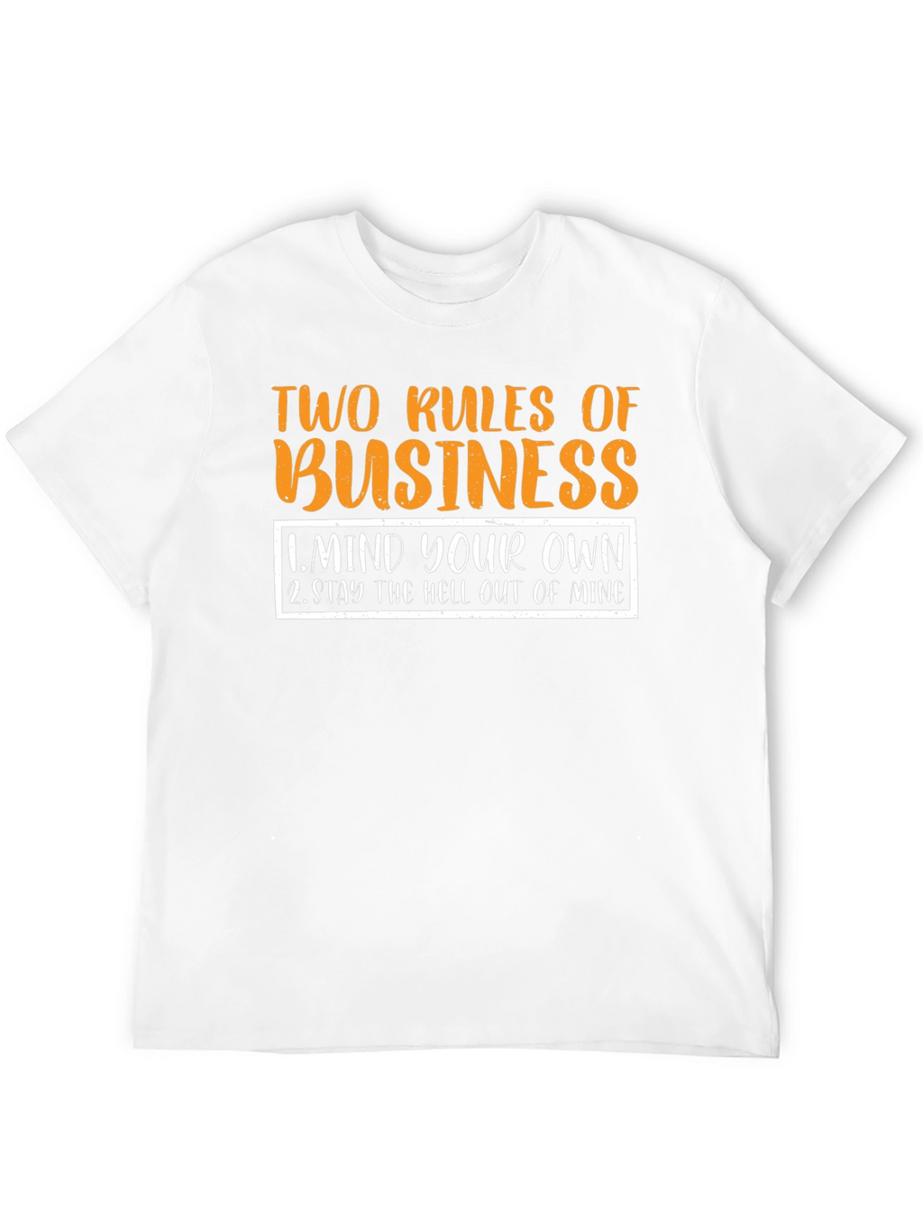 Two Rules of Business Black T-Shirt