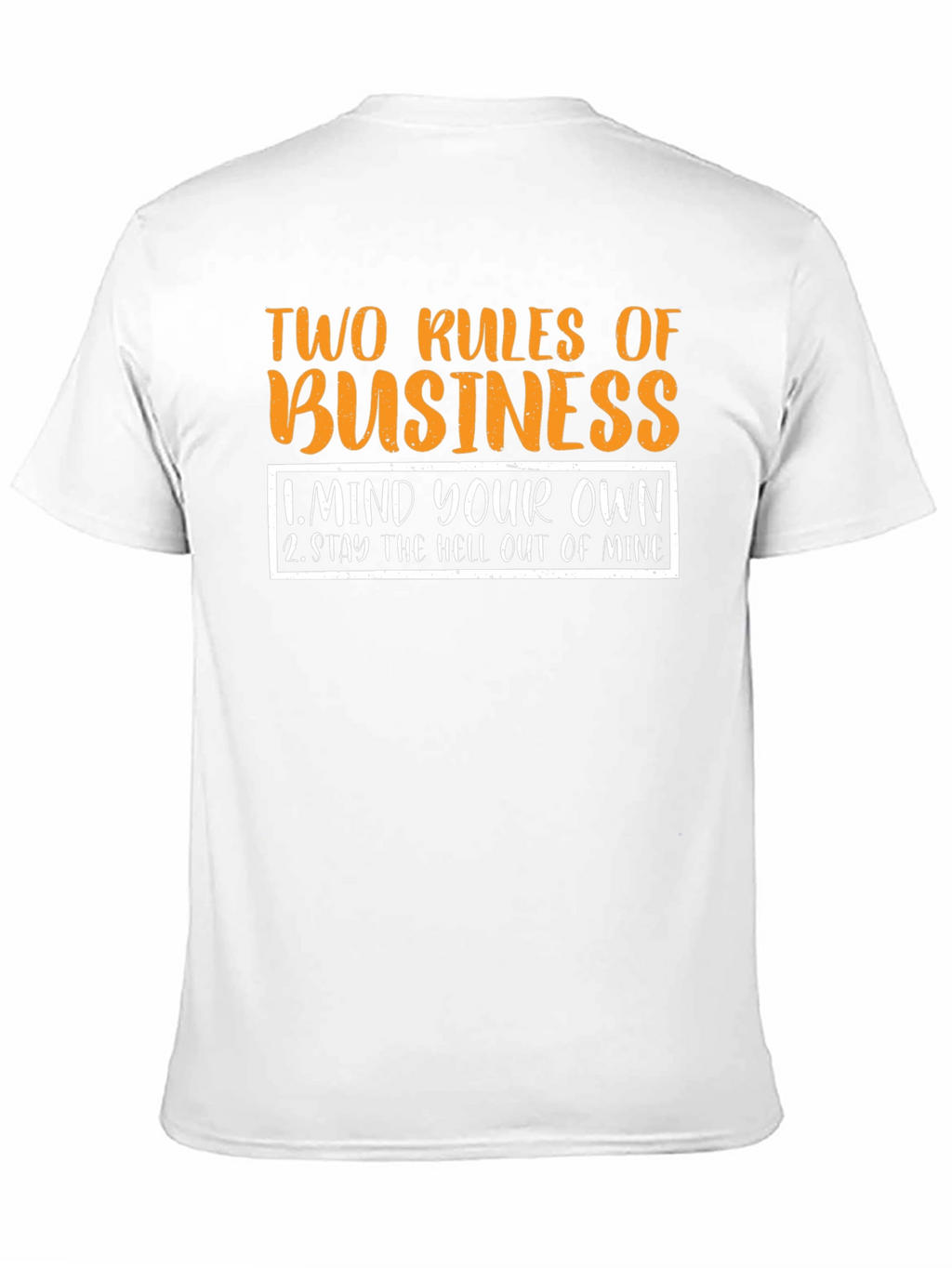 Two Rules of Business Black T-Shirt