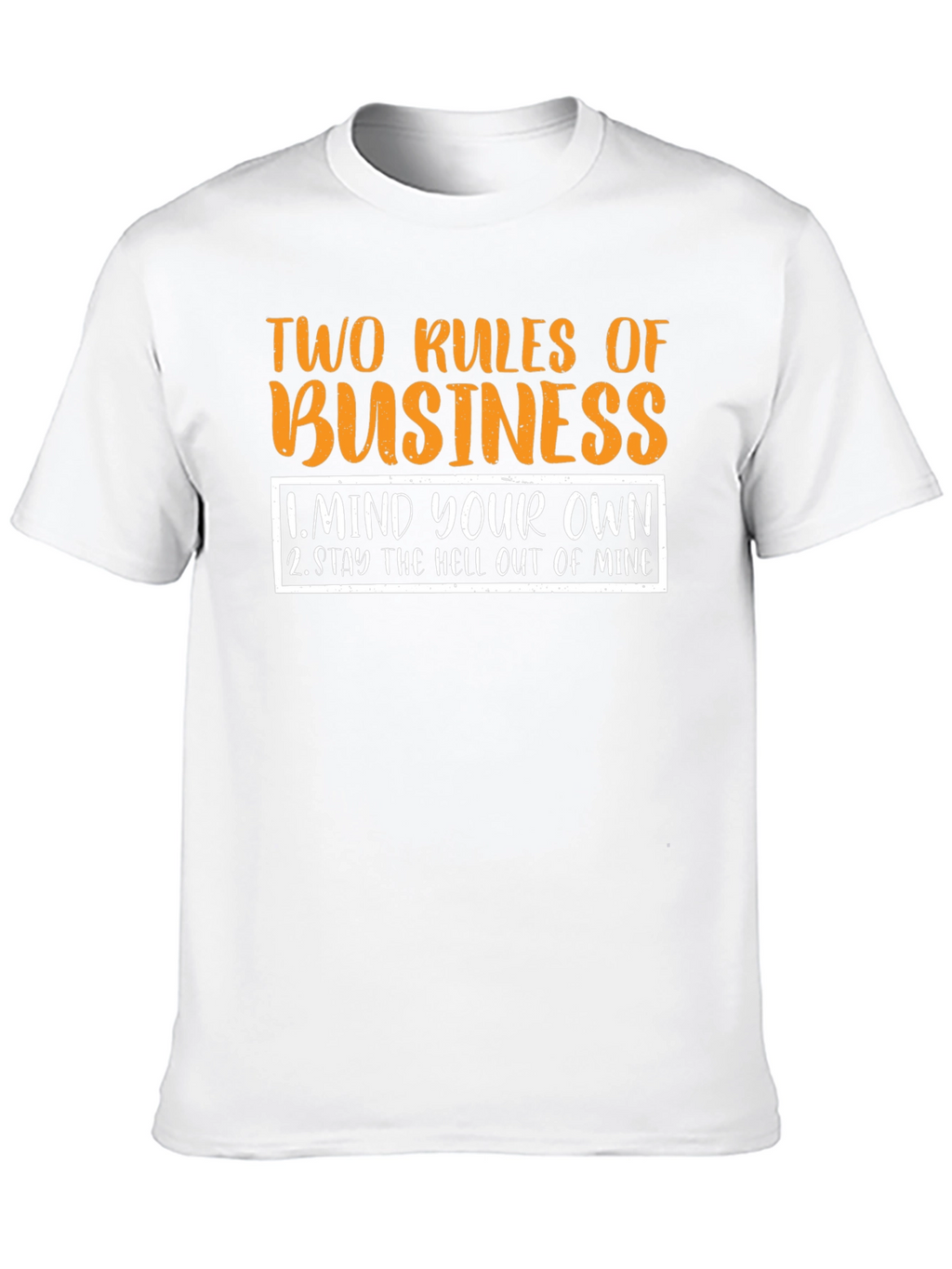Two Rules of Business Black T-Shirt