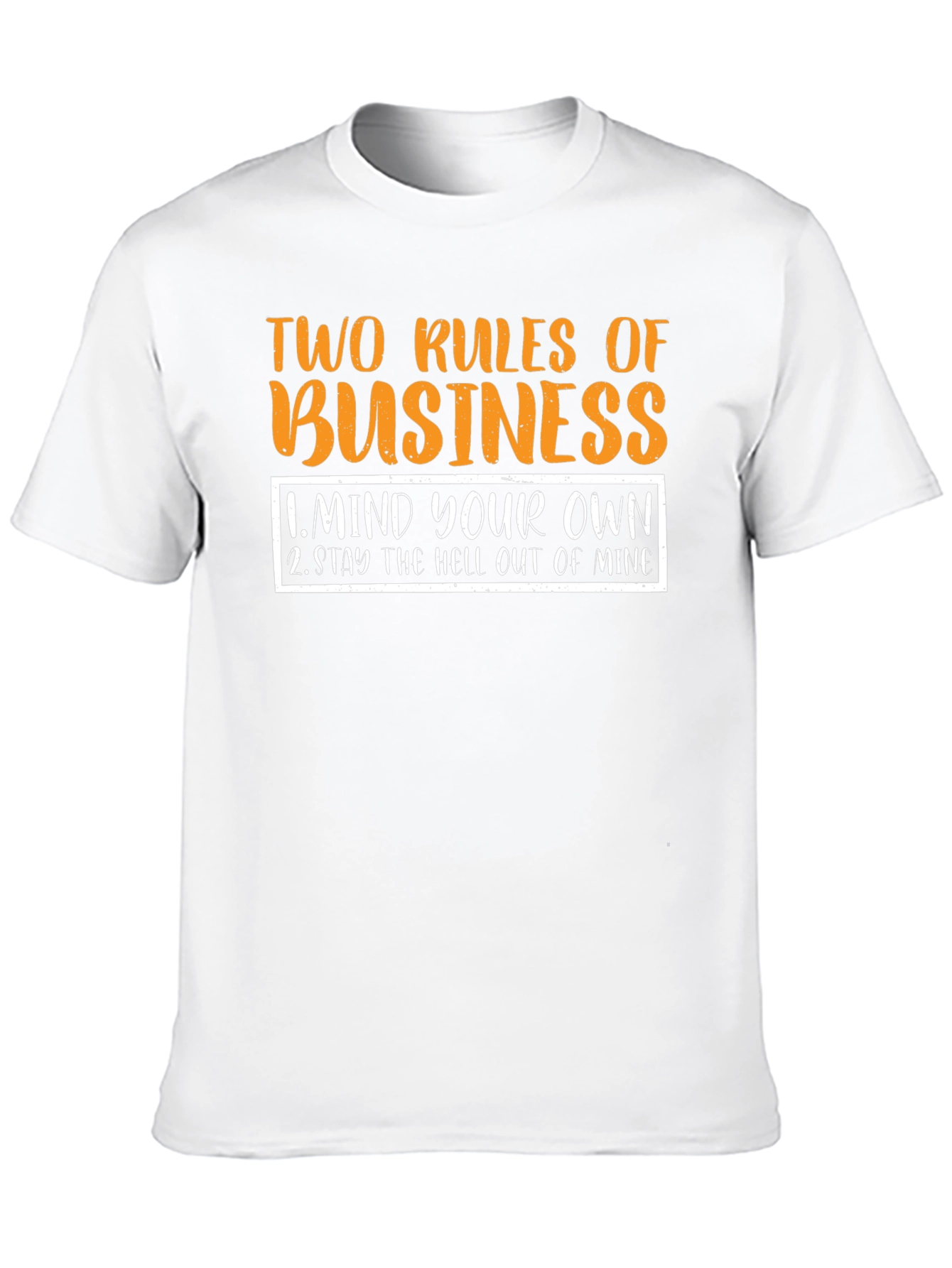 Two Rules of Business Black T-Shirt